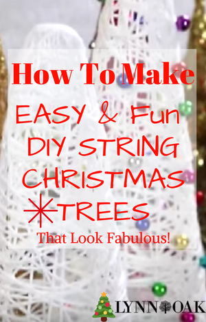 How To Make Easy DIY String Christmas Tree Decorations That Look Fabulous!