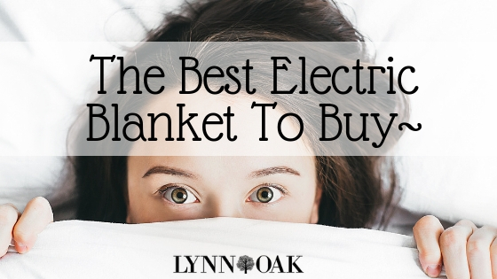 The Best Electric Blanket To Buy